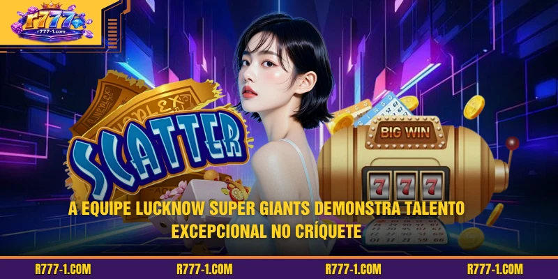 A equipe Lucknow Super Giants demonstra talento excepcional no críquete