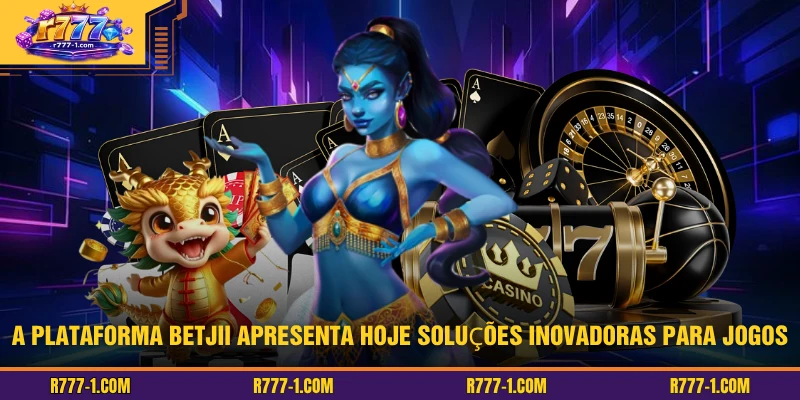 A plataforma Betjii apresenta hoje soluções inovadoras para jogos
