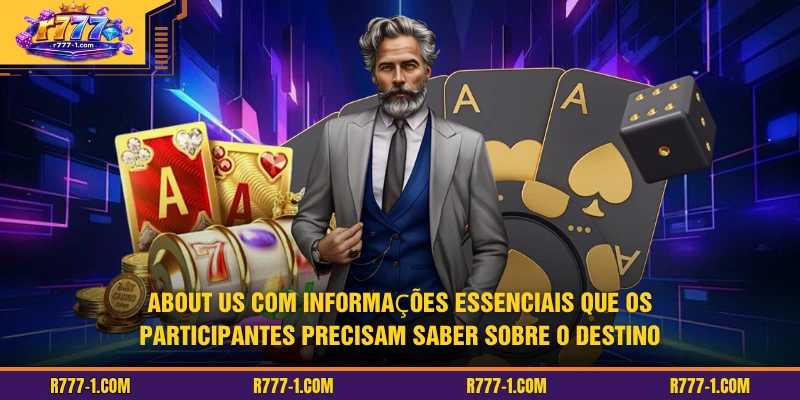 About us com informações essenciais que os participantes precisam saber sobre o destino