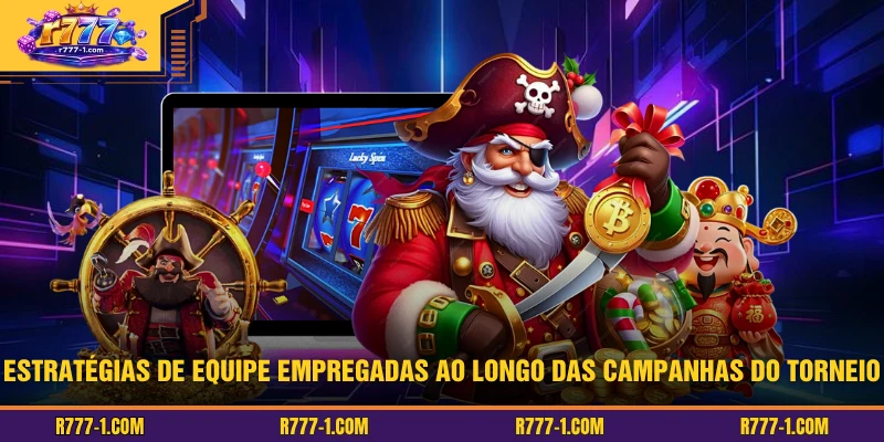 Estratégias de equipe empregadas ao longo das campanhas do torneio