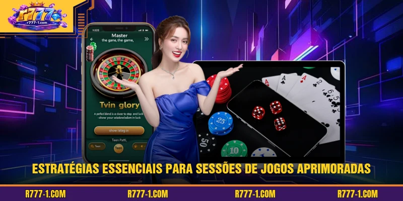 Estratégias essenciais para sessões de jogos aprimoradas