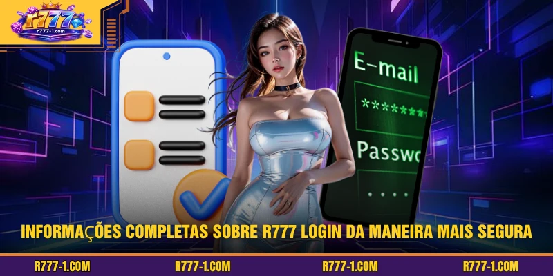 Informações completas sobre R777 login da maneira mais segura