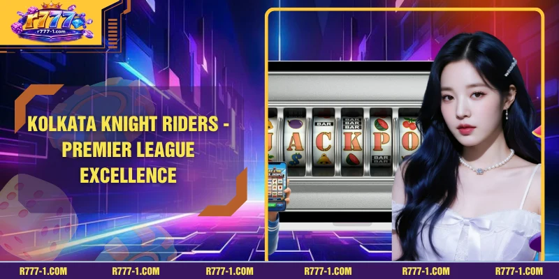 Kolkata Knight Riders - Premier League Excellence