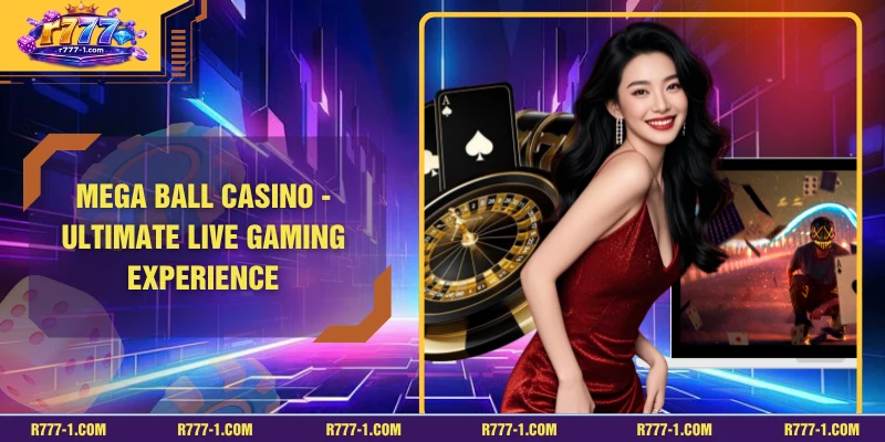 Mega Ball Casino - Ultimate Live Gaming Experience