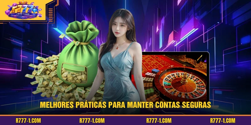 Melhores práticas para manter contas seguras