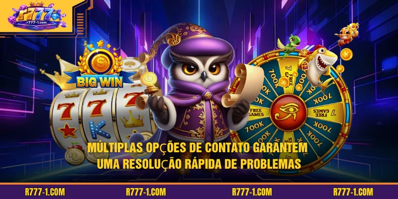 Múltiplas opções de contato garantem uma resolução rápida de problemas