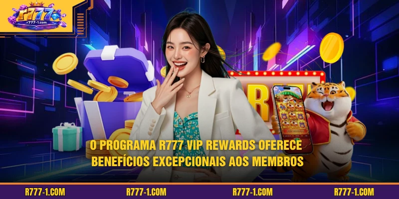 O programa R777 VIP Rewards oferece benefícios excepcionais aos membros