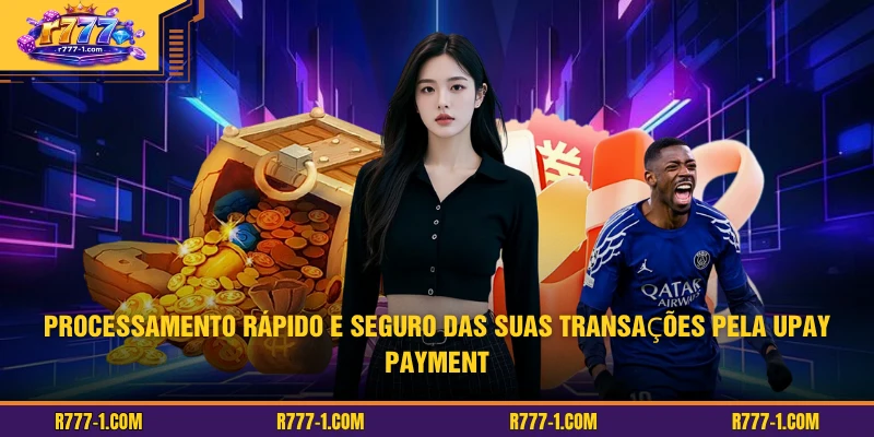 Processamento rápido e seguro das suas transações pela UPAY payment