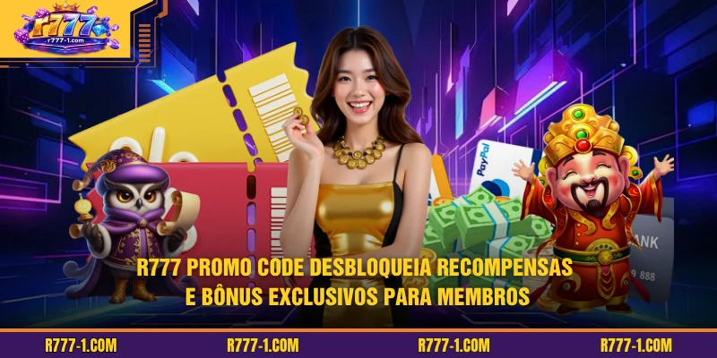 R777 Promo Code desbloqueia recompensas e bônus exclusivos para membros