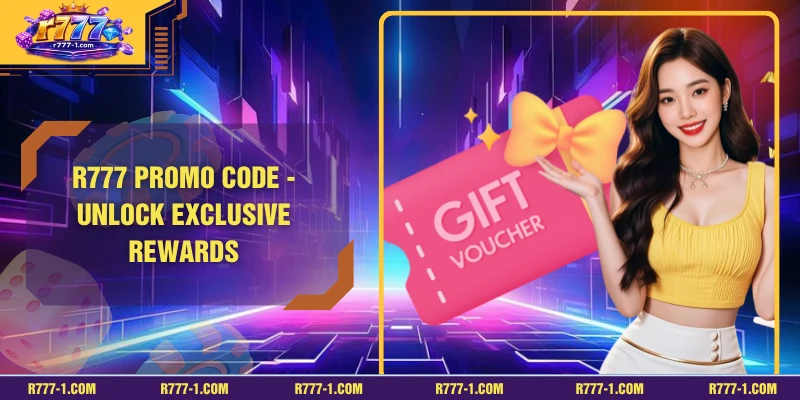 R777 Promo Code - Unlock Exclusive Rewards