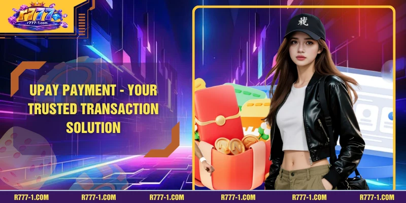 UPAY Payment - Your Trusted Transaction Solution