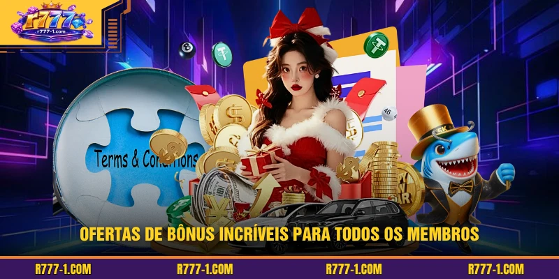Ofertas de bônus incríveis para todos os membros
